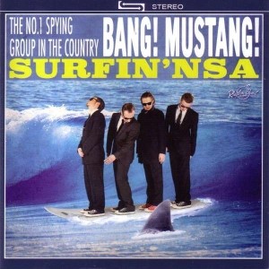 Bang Mustang - Surfin Nsa ( Limited Vinyl )